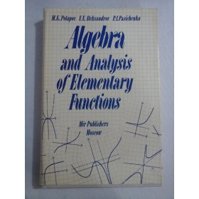    ALGEBRA  and  ANALYSIS of  ELEMENTARY  FUNCTIONS  -  M.K. Potapov * V.V. Aleksandrov * P.I. Pasichenko  